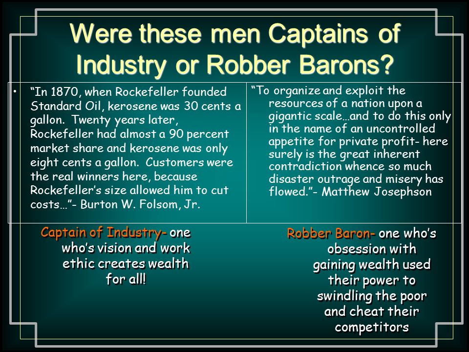 Were the industrialists of the late 1800s captains of industry or robber barons?